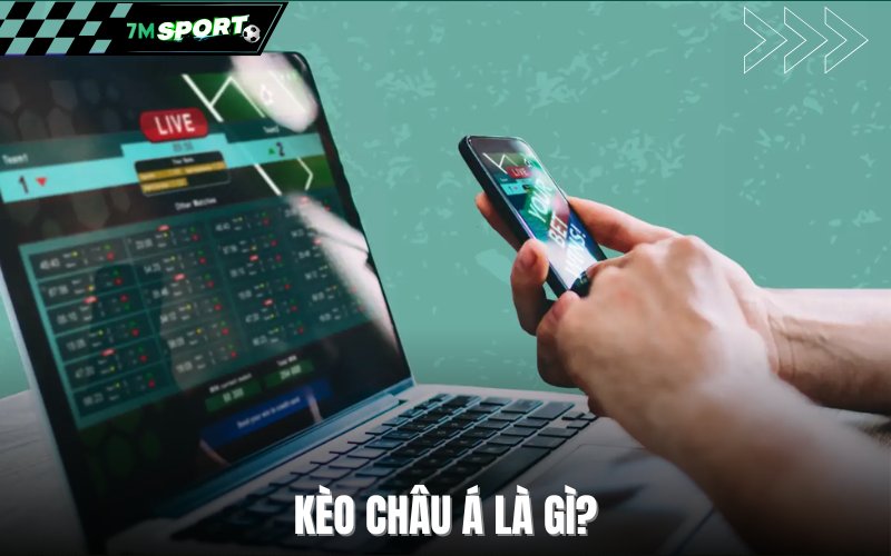 Kèo châu Á là gì?